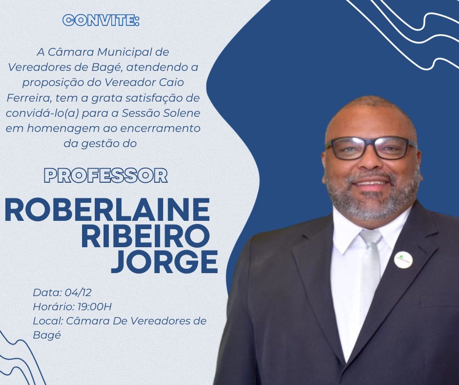 Câmara de Vereadores de Bagé realiza sessão solene em homenagem ao encerramento da gestão do reitor Roberlaine Ribeiro Jorge